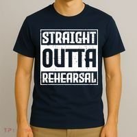 Straight Outta Rehearsal Actor Actress Theater Acting T-Shirt thumb 3