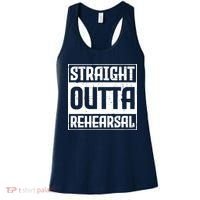 Straight Outta Rehearsal Actor Actress Theater Acting Women's Tank Top thumb 0