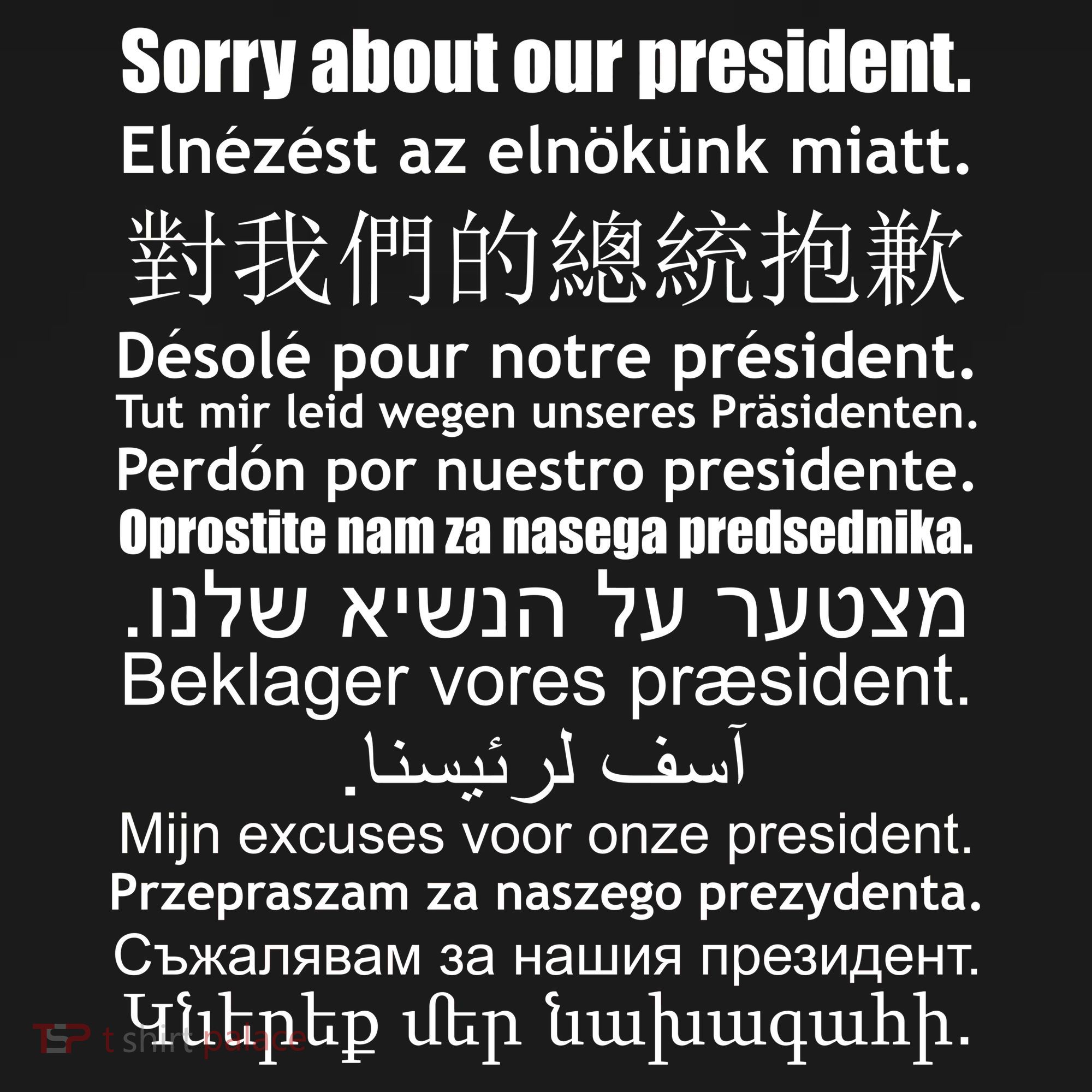 Sorry About Our President Anti-Trump Multiple Language Backpack
