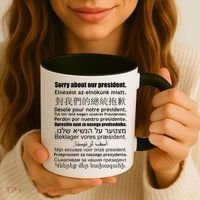 Sorry About Our President Anti-Trump Multiple Language Coffee Mug thumb 3