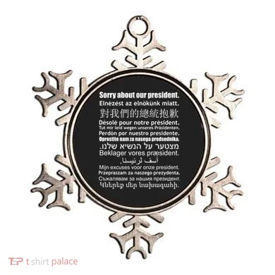 Sorry About Our President Anti-Trump Multiple Language Ornament