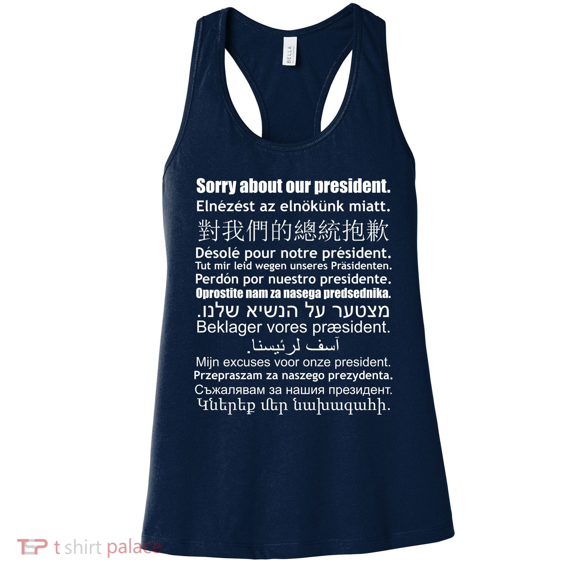 Sorry About Our President Anti-Trump Multiple Language Women's Tank Top