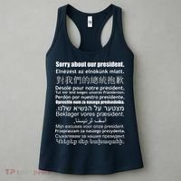 Sorry About Our President Anti-Trump Multiple Language Women's Tank Top thumb 3