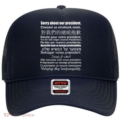 Sorry About Our President Anti-Trump Multiple Language Hat
