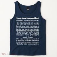Sorry About Our President Anti-Trump Multiple Language Tank Top thumb 2