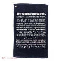 Sorry About Our President Anti-Trump Multiple Language Golf Towel thumb 0