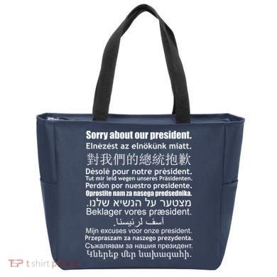 Sorry About Our President Anti-Trump Multiple Language Tote Bag