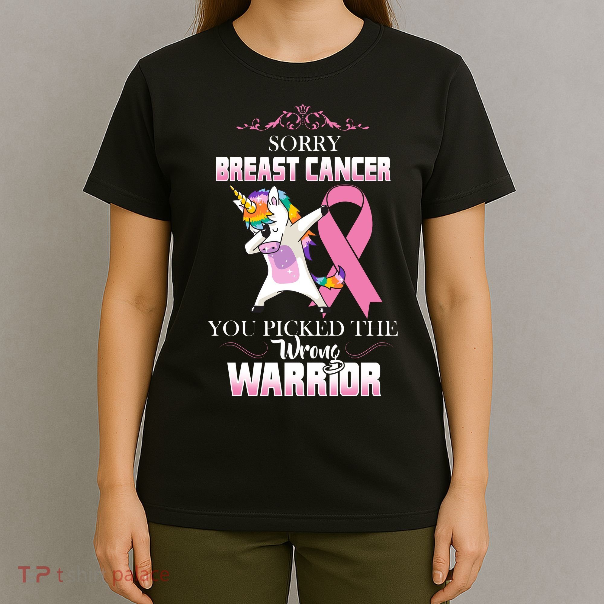Sorry Breast Cancer You Picked The Wrong Warrior T-Shirt