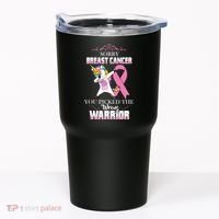 Sorry Breast Cancer You Picked The Wrong Warrior Tumbler thumb 0