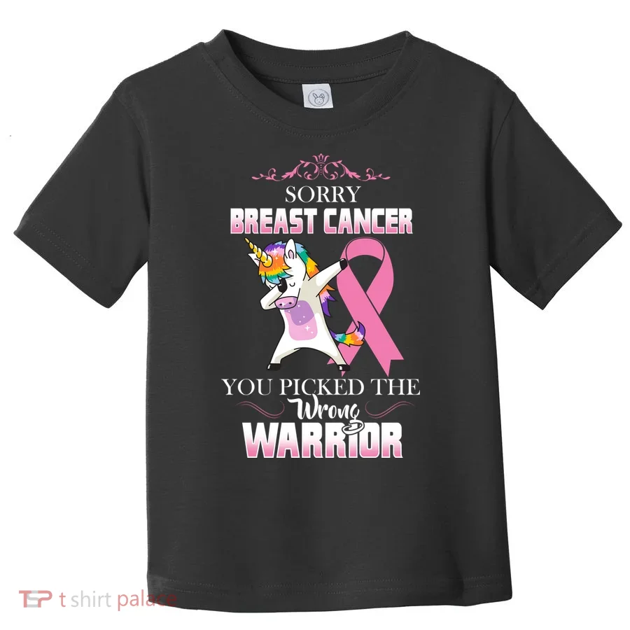 Sorry Breast Cancer You Picked The Wrong Warrior Toddler T-Shirt
