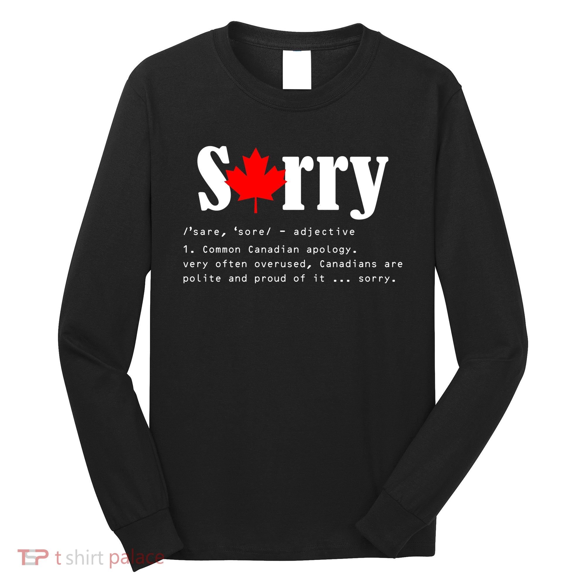 Sorry Definition Canadian Apology Long Sleeve Shirt