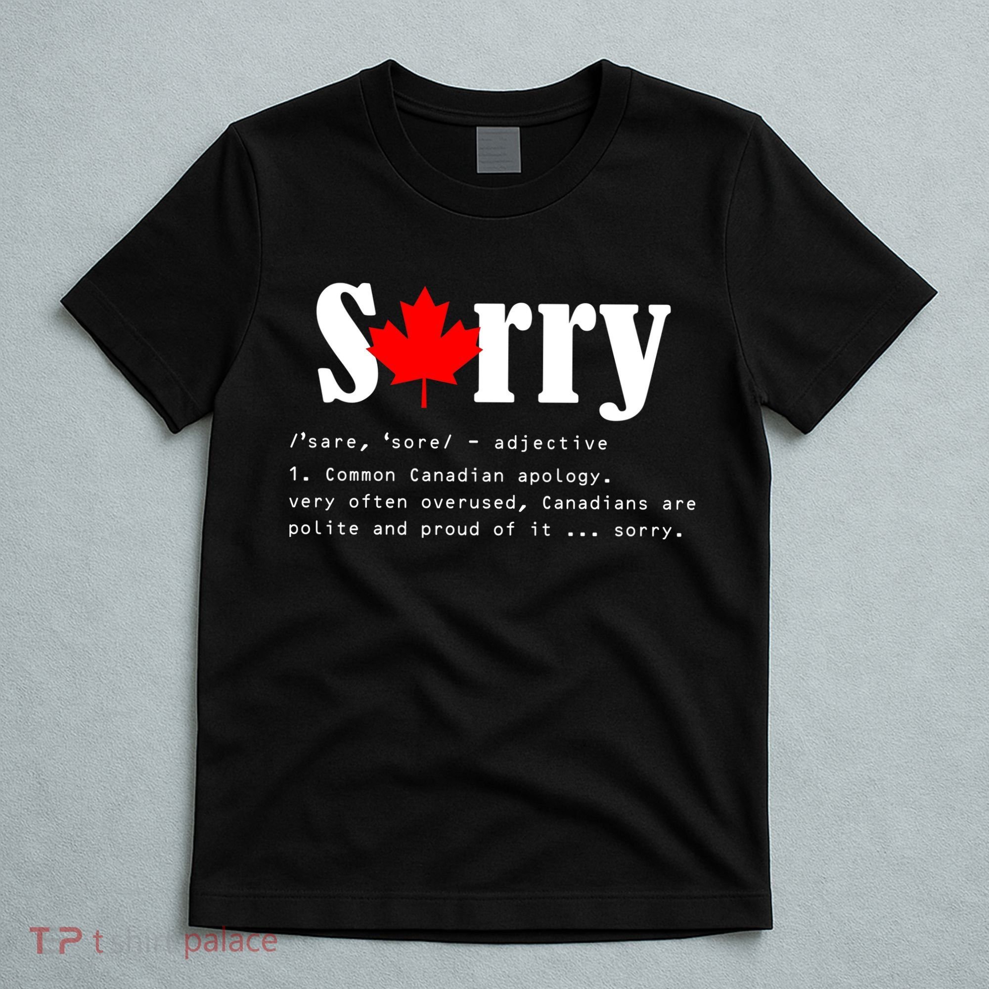 Sorry Definition Canadian Apology T-Shirt
