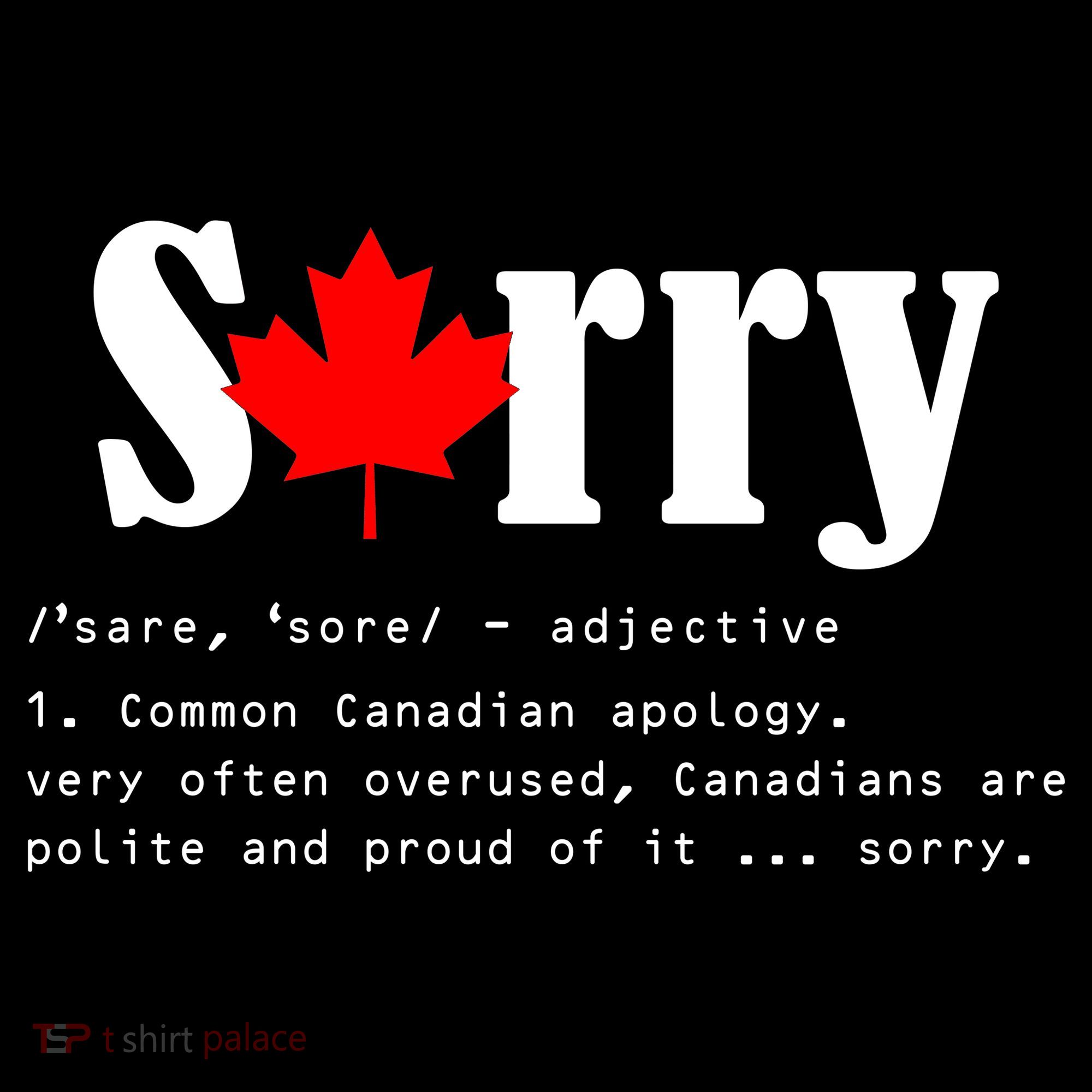 Sorry Definition Canadian Apology T-Shirt