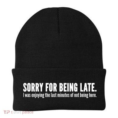 Sorry For Being Late Beanie