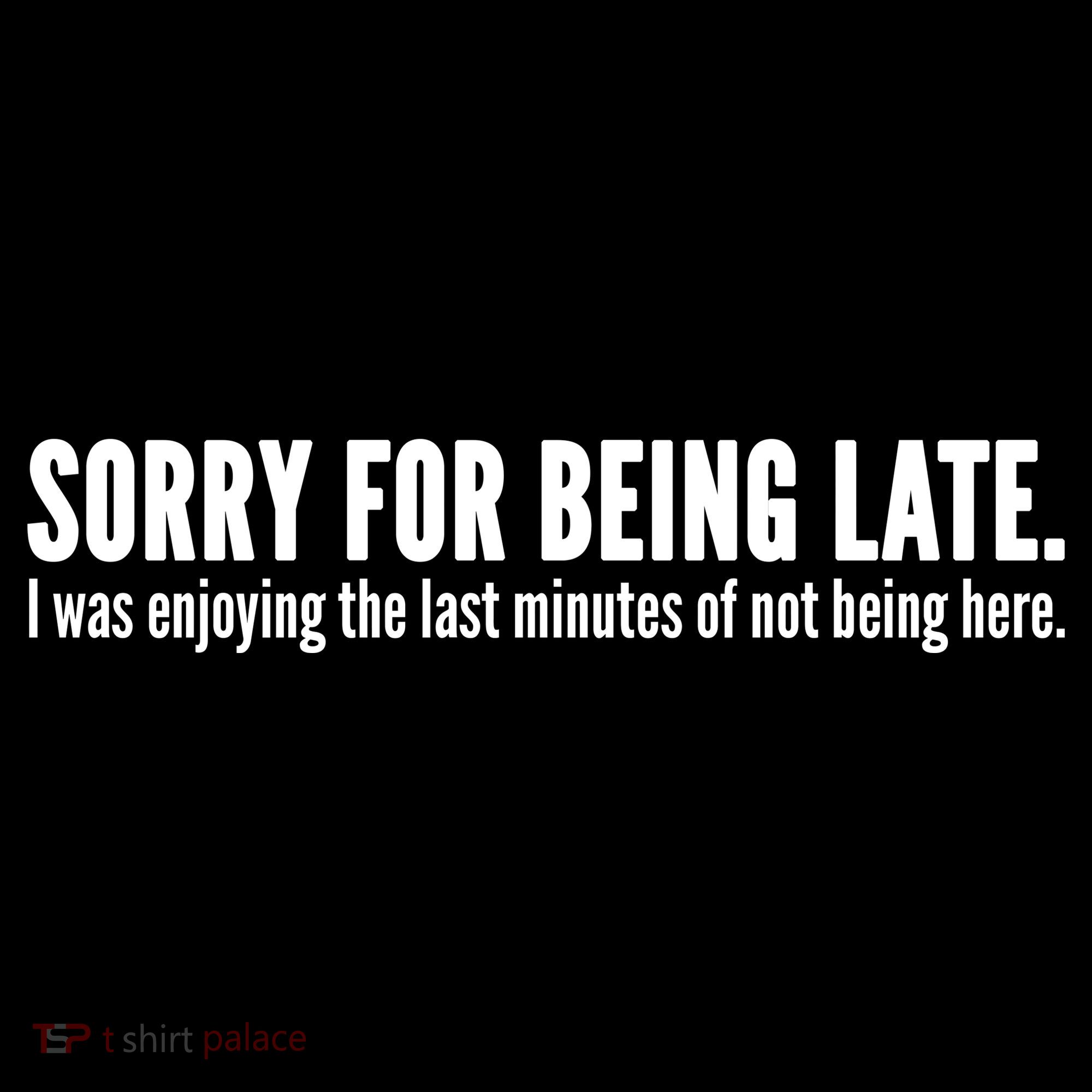 Sorry For Being Late Women's Tank Top