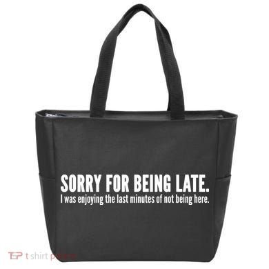 Sorry For Being Late Tote Bag