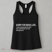 Sorry For Being Late Funny Sayings Women's Tank Top thumb 3