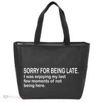 Sorry For Being Late Funny Sayings Tote Bag thumb 0