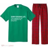 Sorry For Being Late Funny Sayings Pajama Set thumb 0