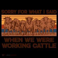 Sorry For What I Said When We Were Working Cattle Coffee Mug thumb 5