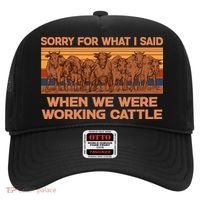 Sorry For What I Said When We Were Working Cattle Hat thumb 0