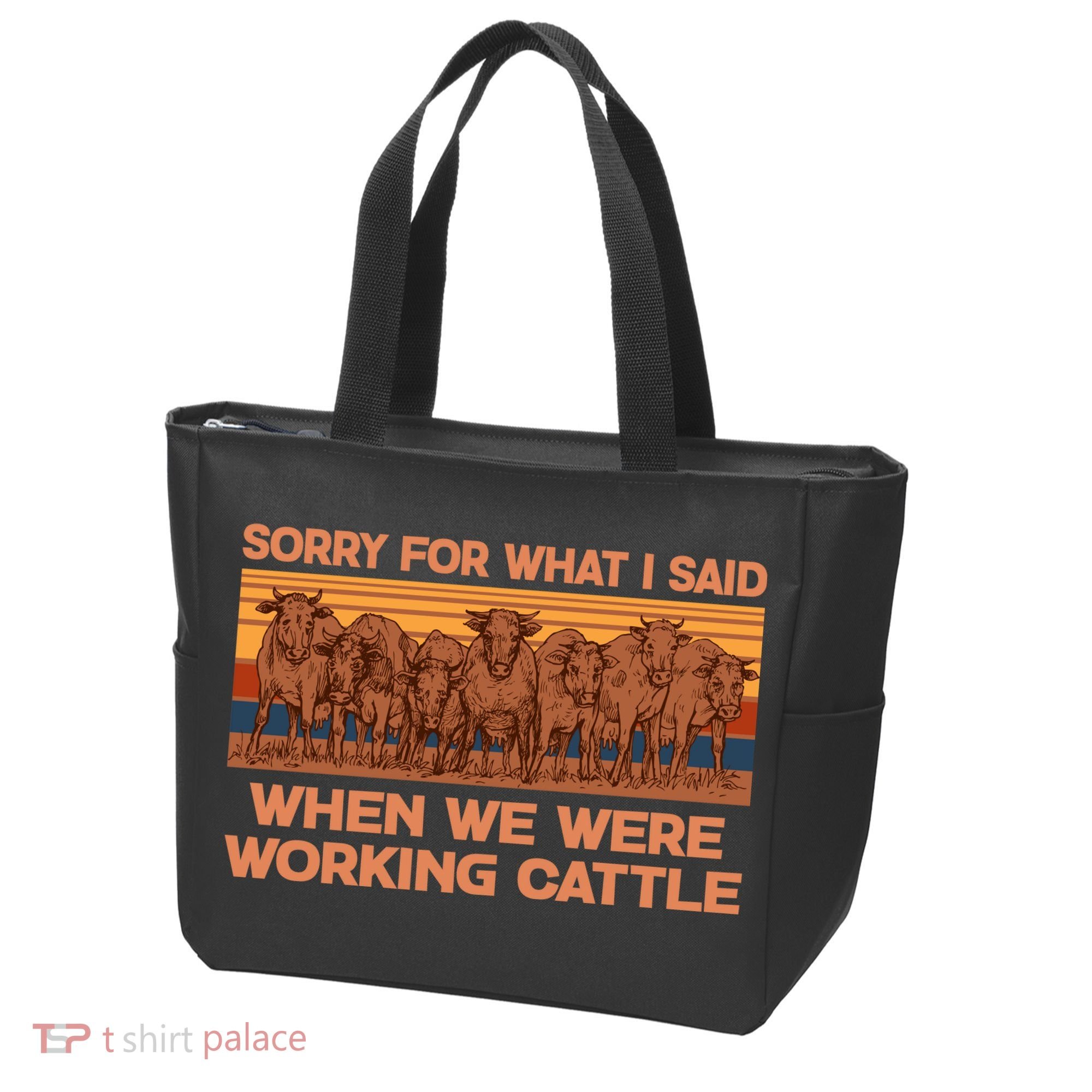 Sorry For What I Said When We Were Working Cattle Tote Bag