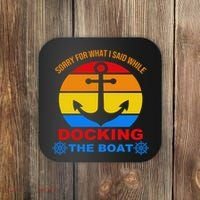 Sorry For What I Said While Docking The Boat Coaster thumb 0