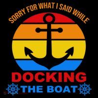 Sorry For What I Said While Docking The Boat Women's Hoodie thumb 2