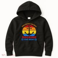 Sorry For What I Said While Docking The Boat Kids Hoodie thumb 0