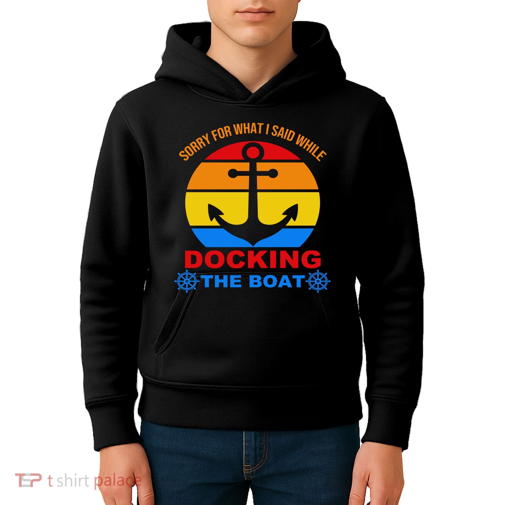 Sorry For What I Said While Docking The Boat Kids Hoodie
