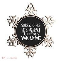 Sorry Girls Mommy Is My Valentine Ornament thumb 0