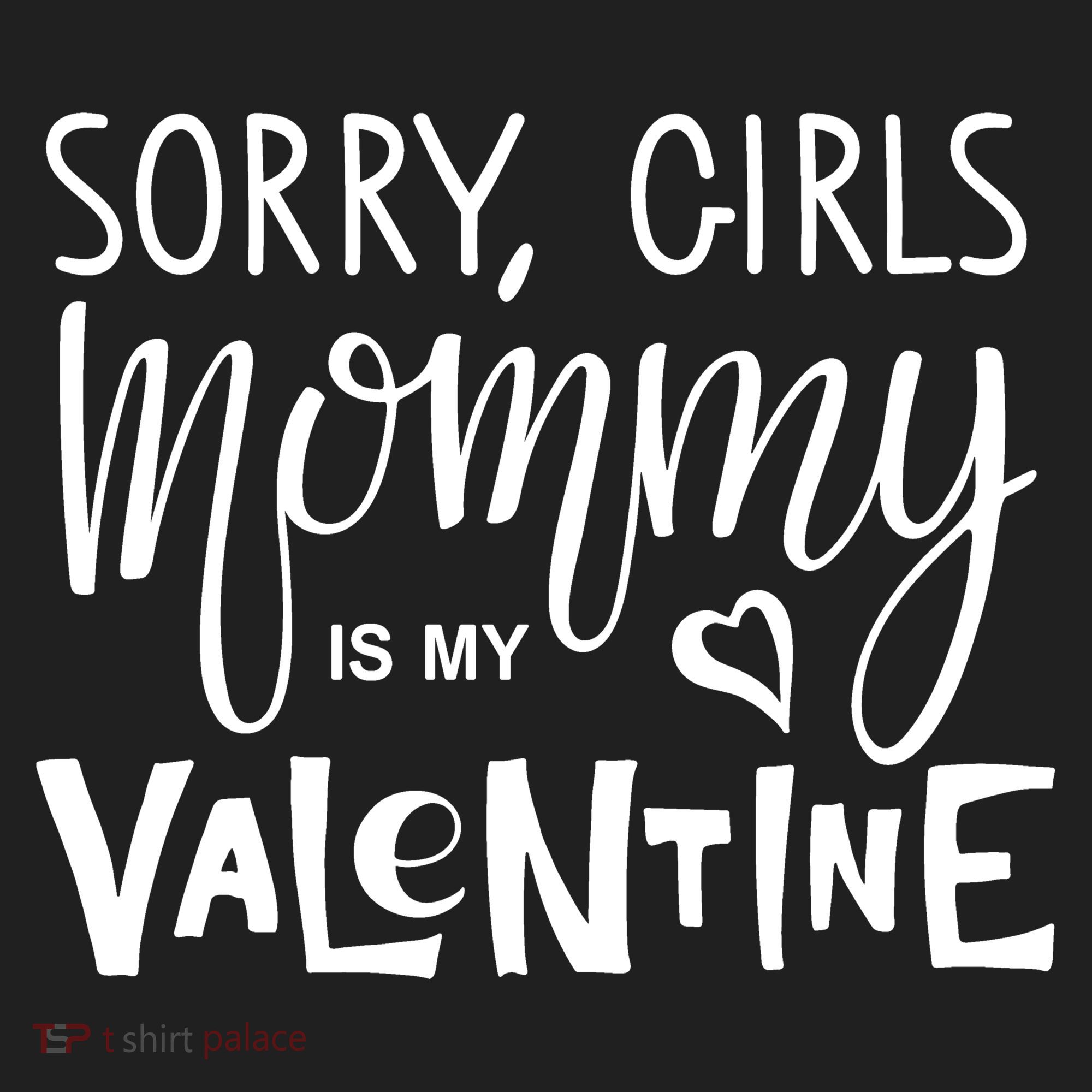 Sorry Girls Mommy Is My Valentine Hat