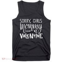 Sorry Girls Mommy Is My Valentine Tank Top thumb 0