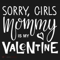 Sorry Girls Mommy Is My Valentine Women's T-Shirt thumb 6