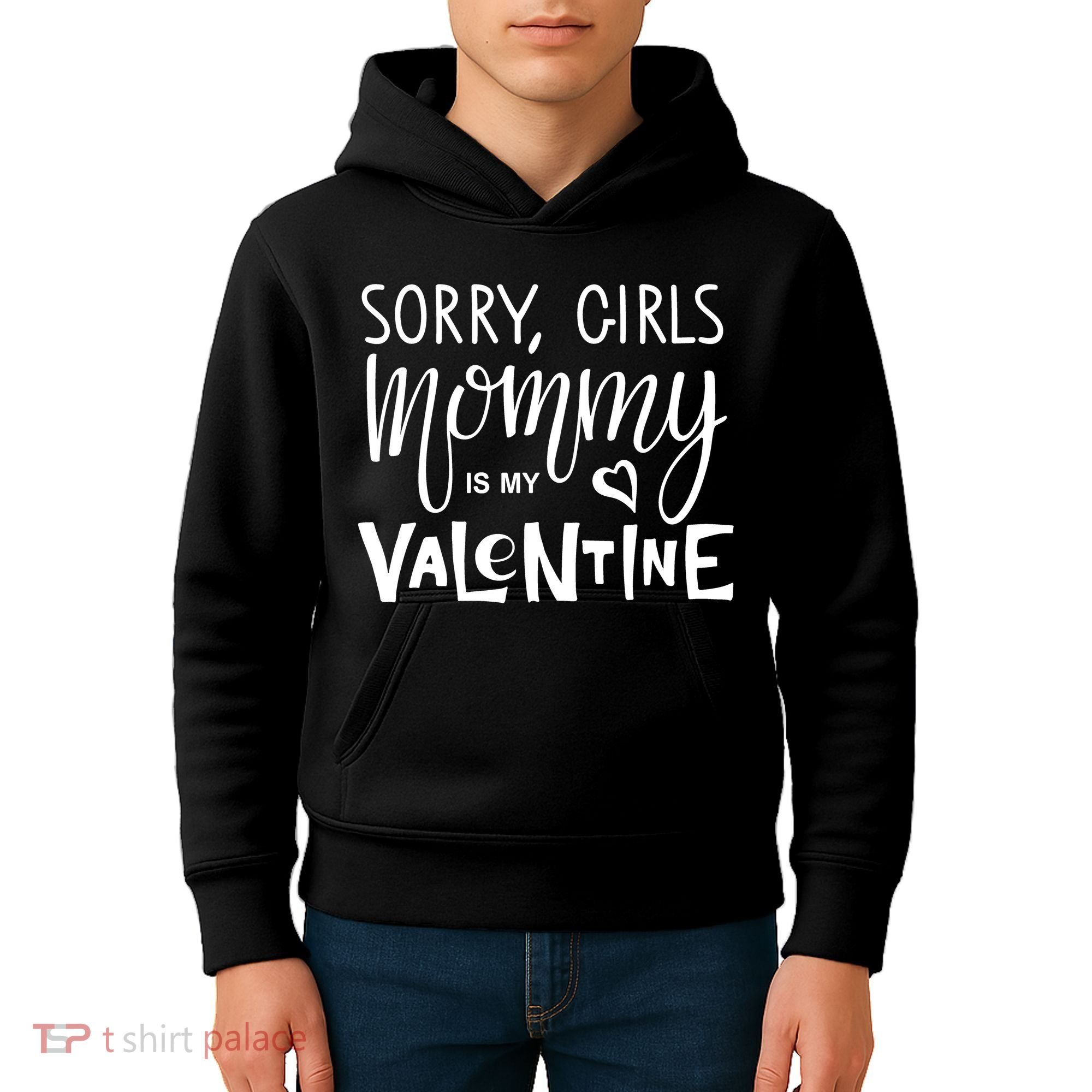 Sorry Girls Mommy Is My Valentine Kids Hoodie