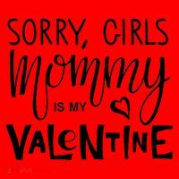 Sorry Girls Mommy Is My Valentine Coffee Mug thumb 5