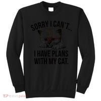Sorry I Cant I Have Plans With My Cat Funny Sweatshirt thumb 0