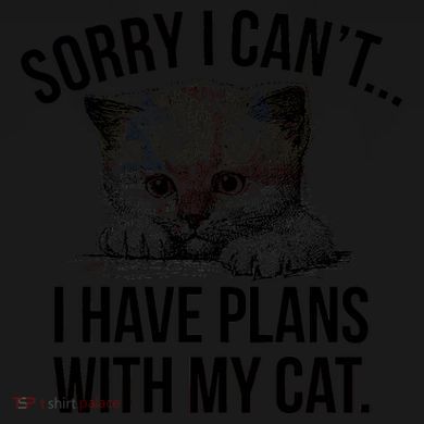 Sorry I Cant I Have Plans With My Cat Funny Tie-Dye T-Shirt