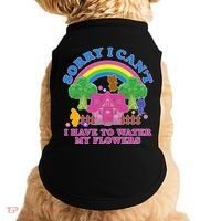 Sorry I Can't I Have To Water My Flowers Doggie Tank thumb 0