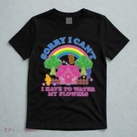 Sorry I Can't I Have To Water My Flowers T-Shirt thumb 5