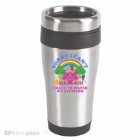 Sorry I Can't I Have To Water My Flowers 16oz Travel Tumbler thumb 0