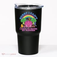 Sorry I Can't I Have To Water My Flowers Tumbler thumb 0