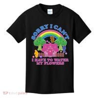 Sorry I Can't I Have To Water My Flowers Kids T-Shirt thumb 0