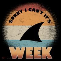 Sorry I Can't It's Shark Week Coffee Mug thumb 5
