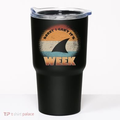 Sorry I Can't It's Shark Week Tumbler