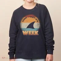 Sorry I Can't It's Shark Week Women's Sweatshirt thumb 0
