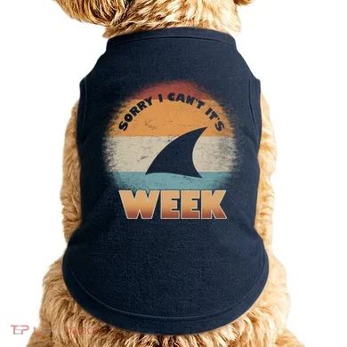 Sorry I Can't It's Shark Week Doggie Tank