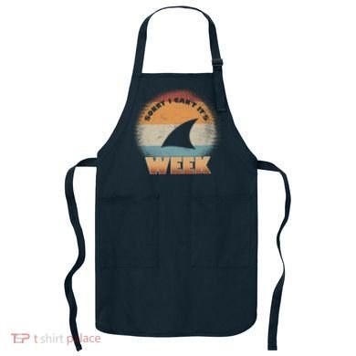 Sorry I Can't It's Shark Week Apron