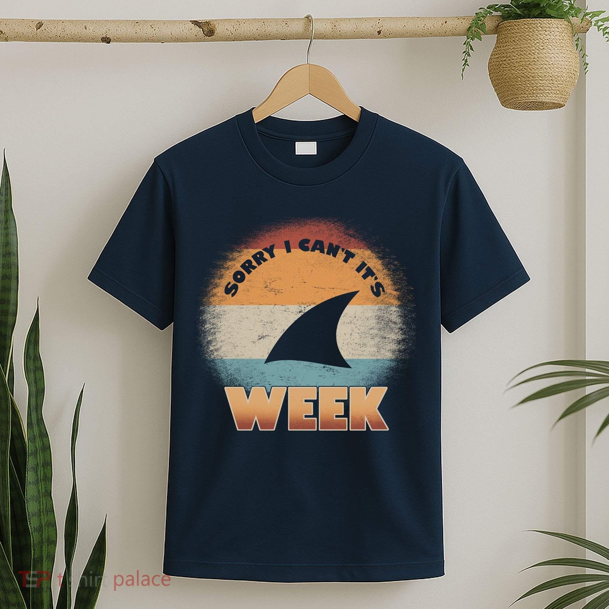 Sorry I Can't It's Shark Week T-Shirt