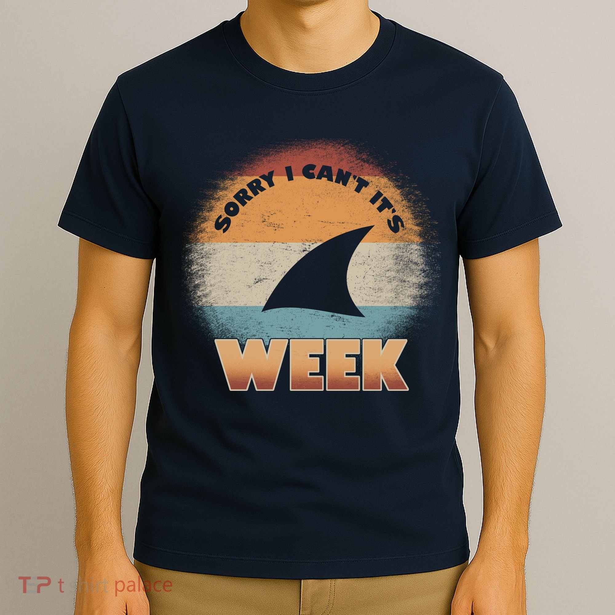 Sorry I Can't It's Shark Week T-Shirt